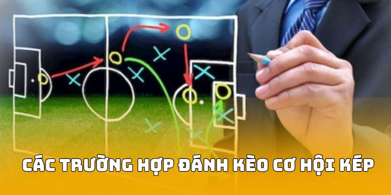 Cac-truong-hop-danh-keo-double-chance-cho-hoi-vien